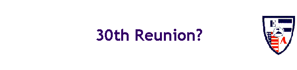 30th Reunion?